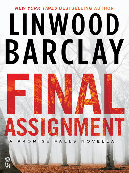 Title details for Final Assignment by Linwood Barclay - Available